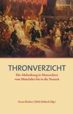 Dirbach / Richter |  Thronverzicht | Buch |  Sack Fachmedien