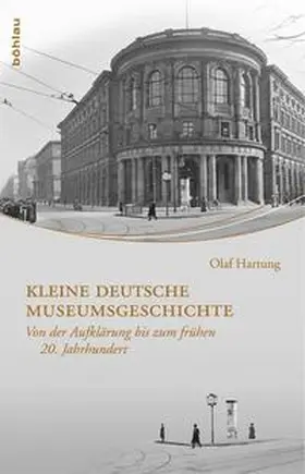 Hartung |  Kleine deutsche Museumsgeschichte | Buch |  Sack Fachmedien