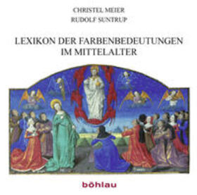 Suntrup / Meier-Staubach |  Lexikon der Farbenbedeutungen im Mittelalter | Sonstiges |  Sack Fachmedien