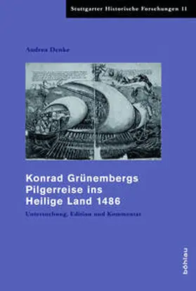 Denke |  Konrad Grünembergs Pilgerreise ins Heilige Land 1486 | Buch |  Sack Fachmedien