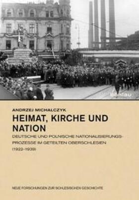 Michalczyk | Heimat, Kirche und Nation | Buch | 978-3-412-20611-6 | sack.de