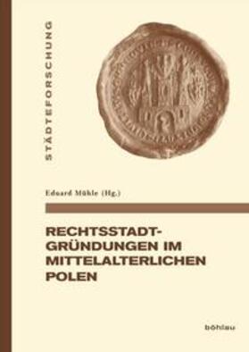 Mühle | Rechtsstadtgründungen im mittelalterlichen Polen | Buch | 978-3-412-20693-2 | sack.de