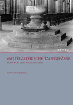 Schlegel |  Schlegel, S: Mittelalterliche Taufgefäße | Buch |  Sack Fachmedien