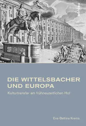 Krems |  Die Wittelsbacher und Europa | Buch |  Sack Fachmedien