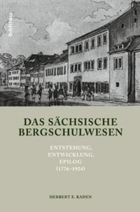 Kaden |  Das sächsische Bergschulwesen | Buch |  Sack Fachmedien