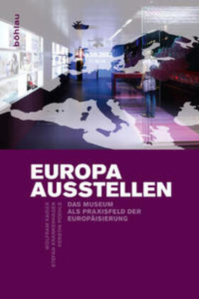 Kaiser / Krankenhagen / Poehls |  Kaiser, W: Europa ausstellen | Buch |  Sack Fachmedien
