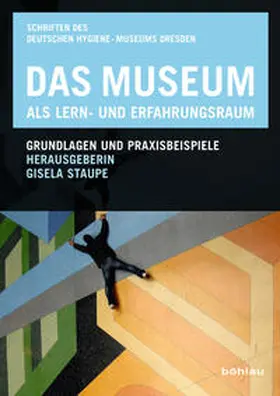 Staupe | Das Museum als Lern- und Erfahrungsraum | Buch | 978-3-412-20954-4 | sack.de