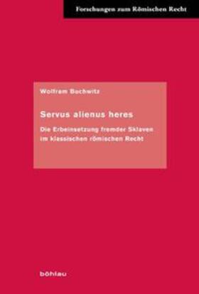 Buchwitz |  Servus alienus heres | Buch |  Sack Fachmedien