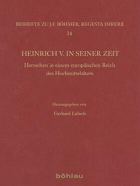 Lubich |  Heinrich V. in seiner Zeit | Buch |  Sack Fachmedien