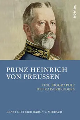 Baron von Mirbach |  Prinz Heinrich von Preußen | Buch |  Sack Fachmedien