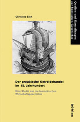 Link |  Der preußische Getreidehandel im 15. Jahrhundert | Buch |  Sack Fachmedien