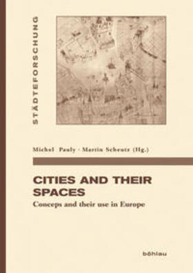 Pauly / Scheutz | Cities and their spaces | Buch | 978-3-412-22127-0 | sack.de