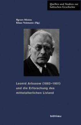 Neitmann / Misans |  Leonid Arbusow (1882-1951) und die Erforschung des mittelalterlichen Livland | Buch |  Sack Fachmedien