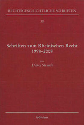 Strauch / Neuheuser / Haferkamp |  Strauch, D: Schriften zum Rheinischen Recht 1998-2008 | Buch |  Sack Fachmedien