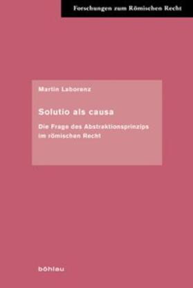 Laborenz |  Solutio als causa | Buch |  Sack Fachmedien