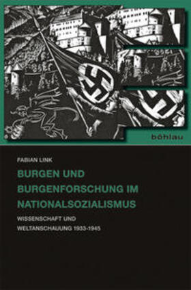 Link |  Burgen und Burgenforschung im Nationalsozialismus | Buch |  Sack Fachmedien