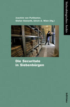 von Puttkamer / Sienerth / Wien |  Die Securitate in Siebenbürgen | Buch |  Sack Fachmedien