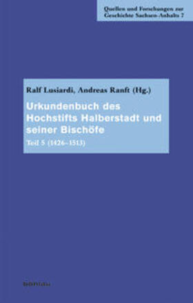 Lusiardi / Ranft |  Urkundenbuch des Hochstifts Halberstadt und seiner Bischöfe Teil 5 | Buch |  Sack Fachmedien