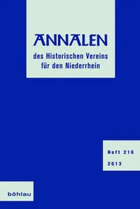 Historischer Verein für den Niederrhein, c / o Historisches Archiv des Erzbistums Köln z.Hd. Herrn Dr. Ulrich Helbach |  Annalen des Historischen Vereins für den Niederrhein | Buch |  Sack Fachmedien