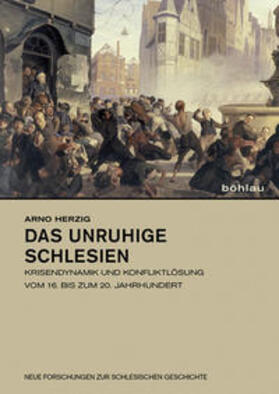 Herzig / Schatz / Deventer | Das unruhige Schlesien | Buch | 978-3-412-22392-2 | sack.de