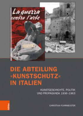 Fuhrmeister / Bushart |  Die Abteilung »Kunstschutz« in Italien | Buch |  Sack Fachmedien