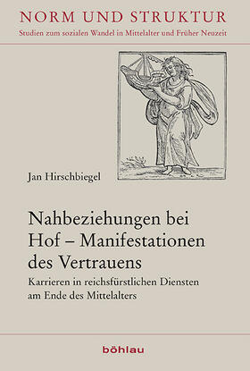 Hirschbiegel |  Nahbeziehungen bei Hof - Manifestationen des Vertrauens | Buch |  Sack Fachmedien