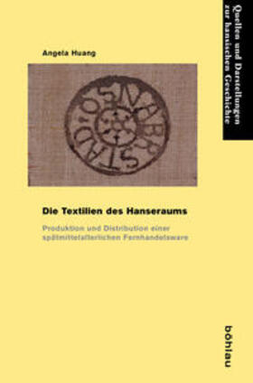Huang |  Die Textilien des Hanseraums | Buch |  Sack Fachmedien