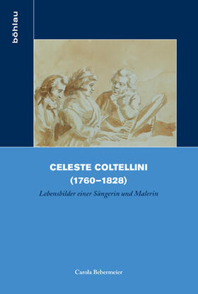 Bebermeier |  Celeste Coltellini (1760–1828) | Buch |  Sack Fachmedien