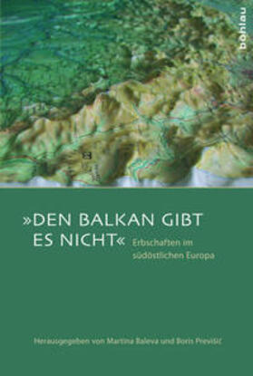 Baleva / Previsic / Previšic |  "Den Balkan gibt es nicht" | Buch |  Sack Fachmedien