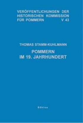 Stamm-Kuhlmann |  Pommern im 19. Jahrhundert | Buch |  Sack Fachmedien