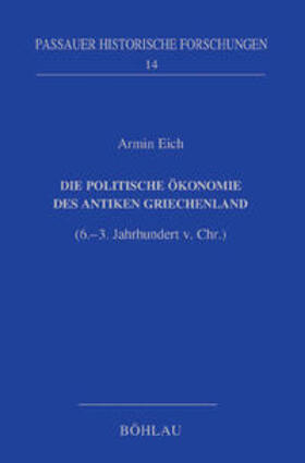Eich |  Die politische Ökonomie des antiken Griechenland | Buch |  Sack Fachmedien