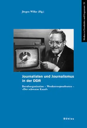 Wilke |  Journalisten und Journalismus in der DDR | Buch |  Sack Fachmedien