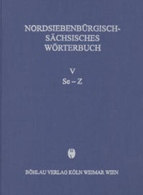 Siebenbürgen-Institut, z.Hd. Herrn Christian Rother / Richter |  Nordsiebenbürgisch-Sächsisches Wörterbuch, Band I-V | Buch |  Sack Fachmedien