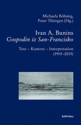 Böhmig / Peter Thiergen, |  Ivan A. Bunins "Gospodin iz San-Francisko" | Buch |  Sack Fachmedien