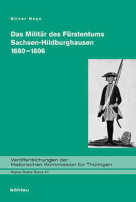 Heyn |  Das Militär des Fürstentums Sachsen-Hildburghausen 1680–1806 | Buch |  Sack Fachmedien