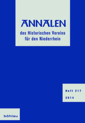 Historischer Verein für den Niederrhein, c / o Historisches Archiv des Erzbistums Köln z.Hd. Herrn Dr. Ulrich Helbach |  Annalen des Historischen Vereins für den Niederrhein | Buch |  Sack Fachmedien