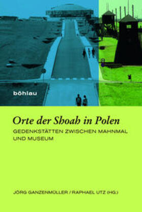 Ganzenmüller / Utz |  Orte der Shoah in Polen | Buch |  Sack Fachmedien