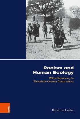 Loeber / Finzsch / Hölkeskamp |  Racism and Human Ecology | eBook | Sack Fachmedien