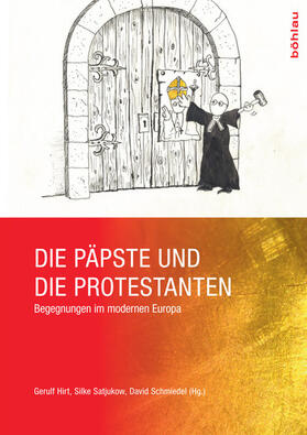 Hirt / Satjukow / Schmiedel |  Die Päpste und die Protestanten | eBook | Sack Fachmedien