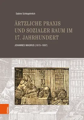 Schlegelmilch | Ärtzliche Praxis und sozialer Raum im 17. Jahrhundert | E-Book | sack.de