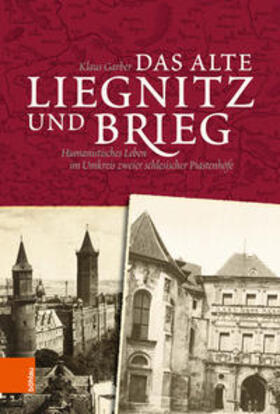 Garber |  Garber, K: Das alte Liegnitz und Brieg | Buch |  Sack Fachmedien