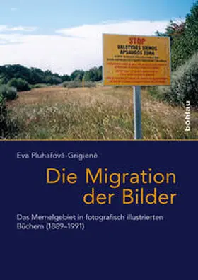 Pluharová-Grigiene / Pluharová-Grigiene |  Die Migration der Bilder | Buch |  Sack Fachmedien