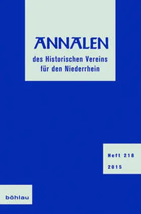 Historischer Verein für den Niederrhein, c / o Historisches Archiv des Erzbistums Köln z.Hd. Herrn Dr. Ulrich Helbach |  Annalen des Historischen Vereins für den Niederrhein | Buch |  Sack Fachmedien