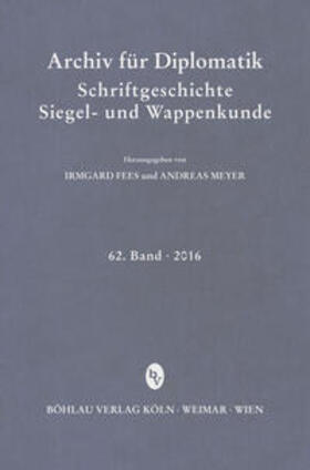 Fees / Meyer |  Archiv für Diplomatik, Schriftgeschichte, Siegel- und Wappenkunde | Buch |  Sack Fachmedien