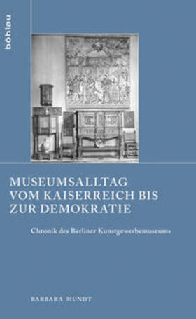 Mundt |  Museumsalltag vom Kaiserreich bis zur Demokratie | Buch |  Sack Fachmedien