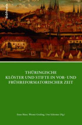 Bünz / Greiling / Schirmer |  Thüringische Klöster und Stifte in vor- und frühreformatoris | Buch |  Sack Fachmedien