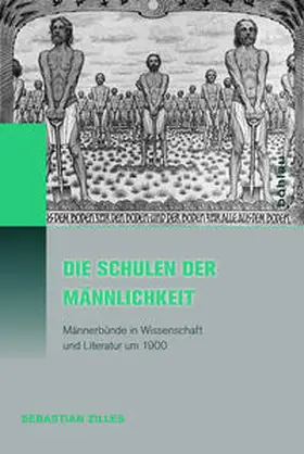 Zilles |  Die Schulen der Männlichkeit | Buch |  Sack Fachmedien