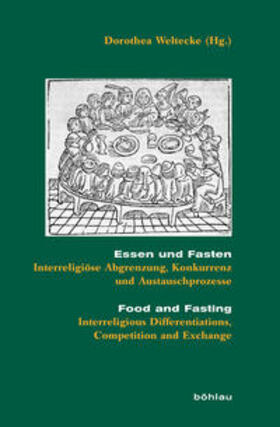 Weltecke |  Essen und Fasten / Food and Fasting | Buch |  Sack Fachmedien