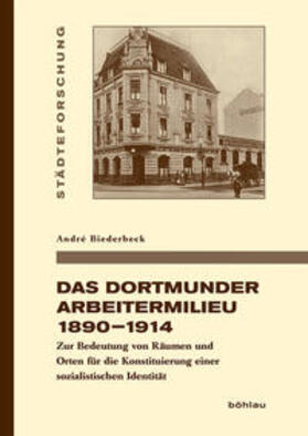 Biederbeck |  Das Dortmunder Arbeitermilieu 1890–1914 | Buch |  Sack Fachmedien