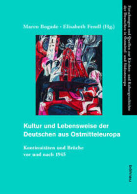 Bogade / Fendl |  Kultur und Lebensweise der Deutschen aus Ostmitteleuropa | Buch |  Sack Fachmedien